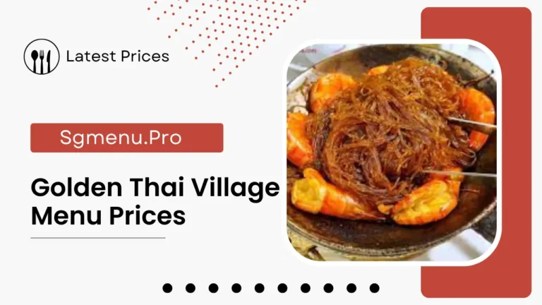 Golden Thai Village Menu Singapore Prices 2024