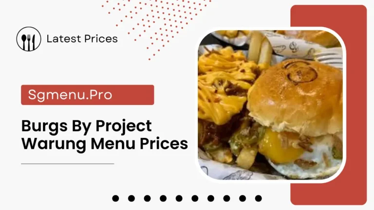 Burgs By Project Warung Menu Singapore Prices 2024