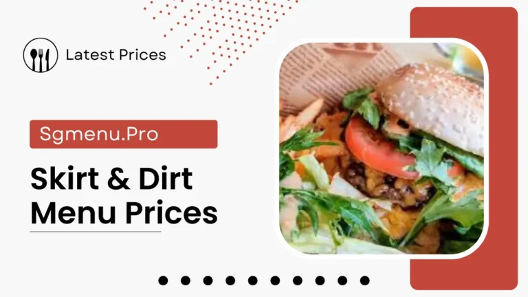 Skirt & Dirt Menu Singapore Prices 2024